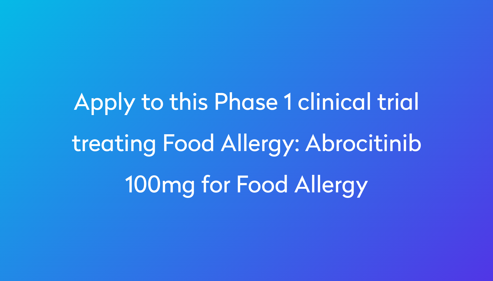 abrocitinib-100mg-for-food-allergy-clinical-trial-2023-power